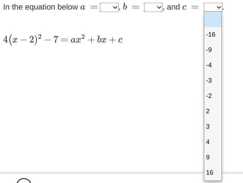 In the equation below a= b= and c=-example-1