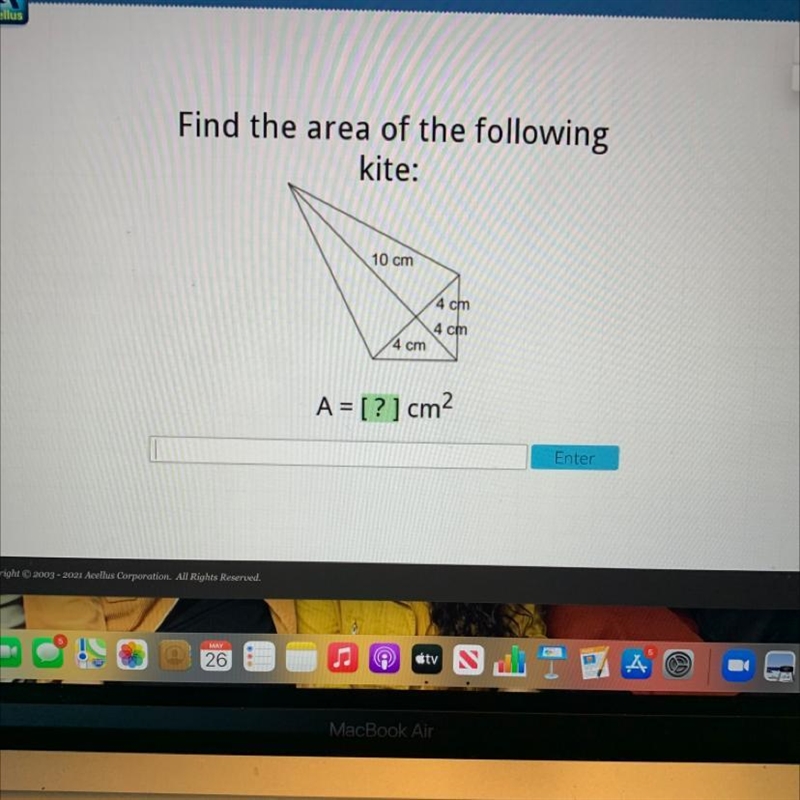 Find the area of the following kite: 10 cm 4 cm 4 cm 4 cm A = [?] cm2-example-1