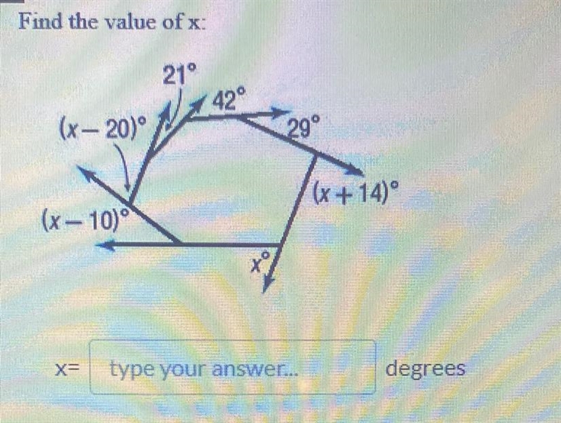 Find the value of x: 21° 42° (x-20° 29° (x + 14)° (x - 10) x= type your answer... degrees-example-1