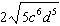 Simplify the radical expression. √20c^6 d^5-example-1