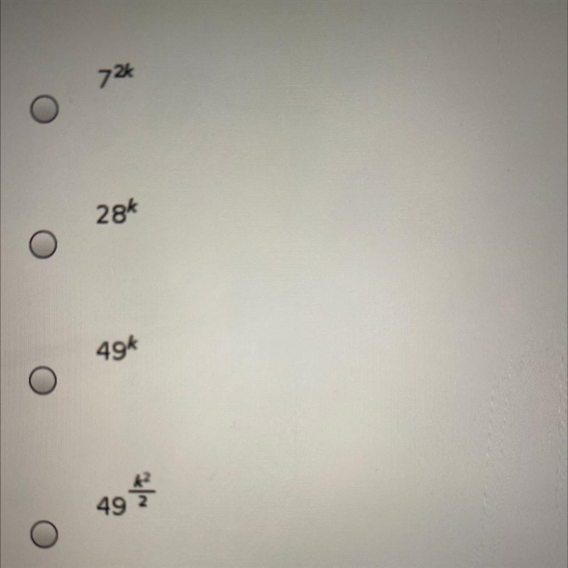 I NEED HELP NOW!!! Which expression is equivalent to 7(k^2) where k is an even number-example-1