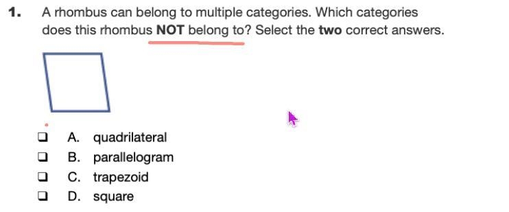 A rhombus can belong to multiple categories. which catergories does this rhombus not-example-1