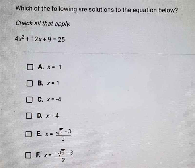 Which of the following are solutions to the equation below? Check all that apply 4x-example-1