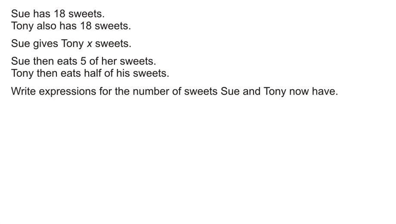 Write expression for the number of sweets sue and tony now have-example-1