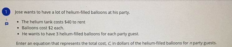 Enter an equation that represents total cost, C, in dollars of the helium filled balloons-example-1