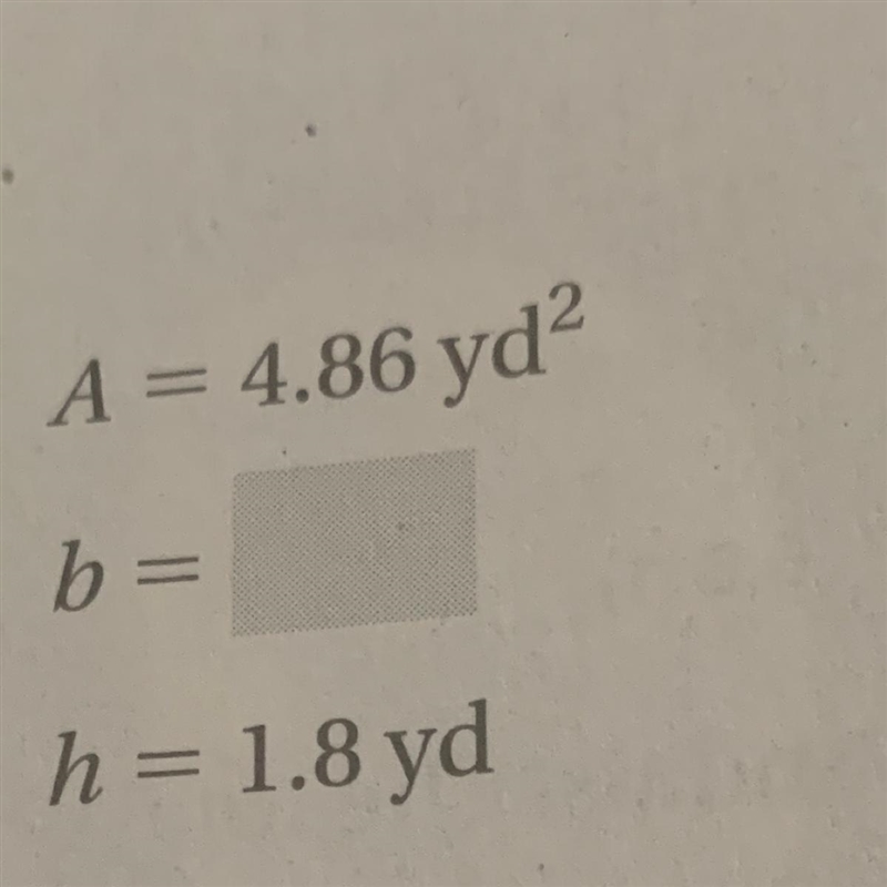 2 A = 4.86 yd b= h= 1.8 yd-example-1