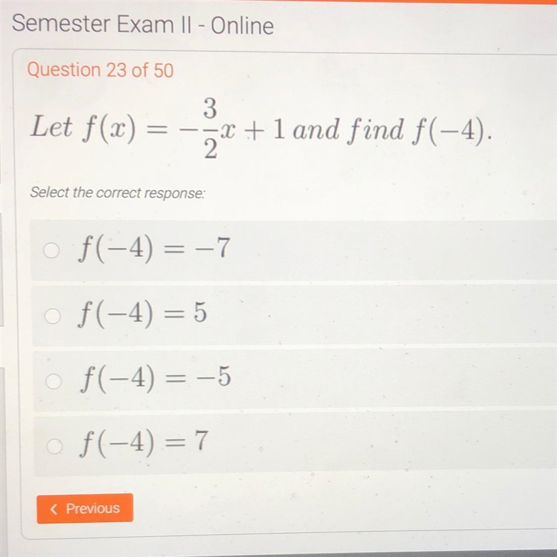 3 Let f(x) = 5x +1 and find f(-4). nents Select the correct response: s f(-4) = -7 o-example-1