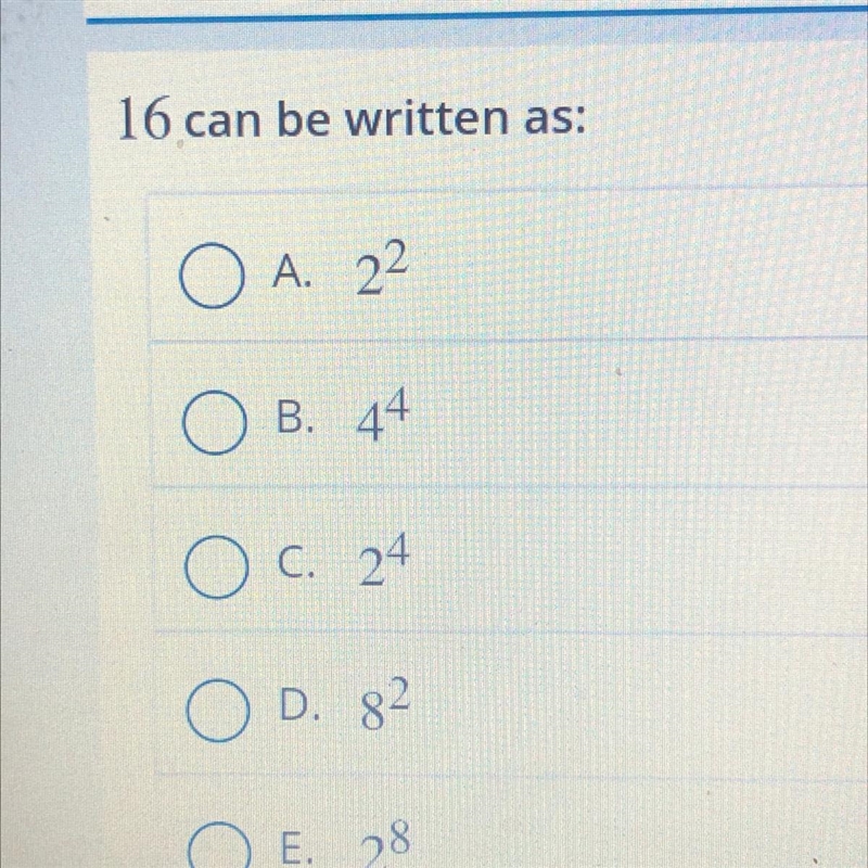 16 can be written as: O A. 22 B. 44 c. 24 D. 82 E. 28-example-1