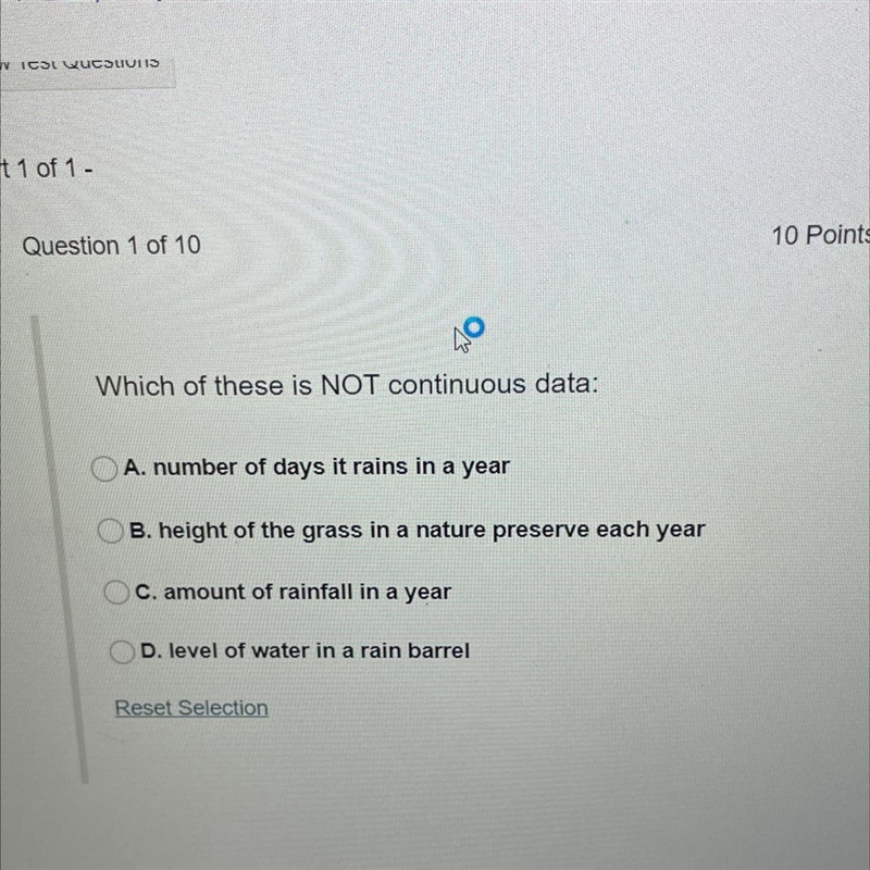 Which of these is NOT continuous data: A. number of days it rains in a year B. height-example-1