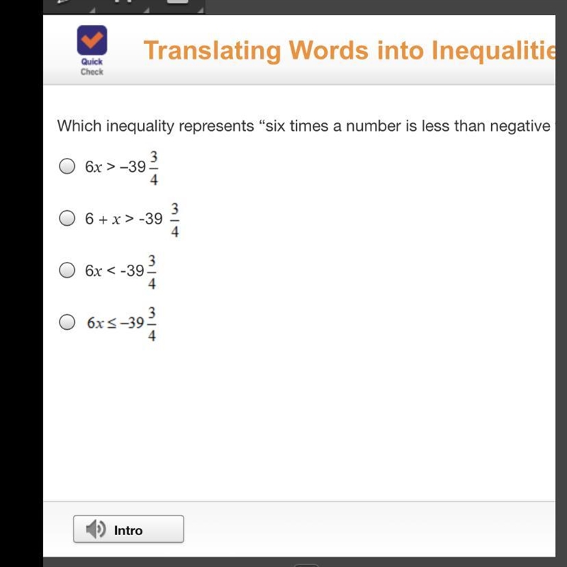 Which inequality represents “six times a number is less than negative 6x >-39 4 6 + x-example-1