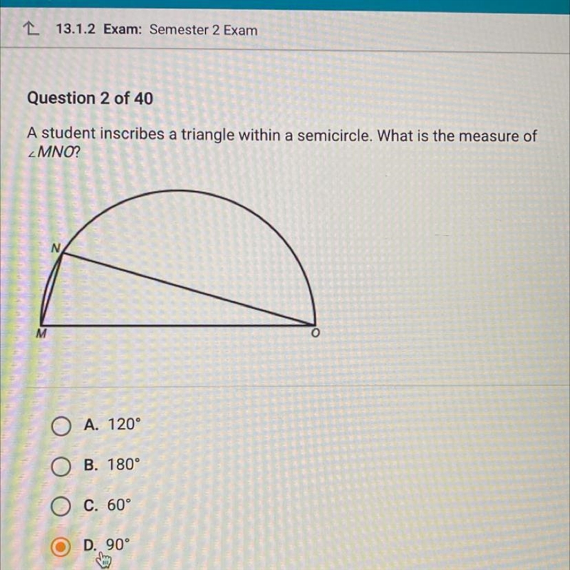 A student inscribes a triangle within a semicircle. What is the measure of MNO? N-example-1