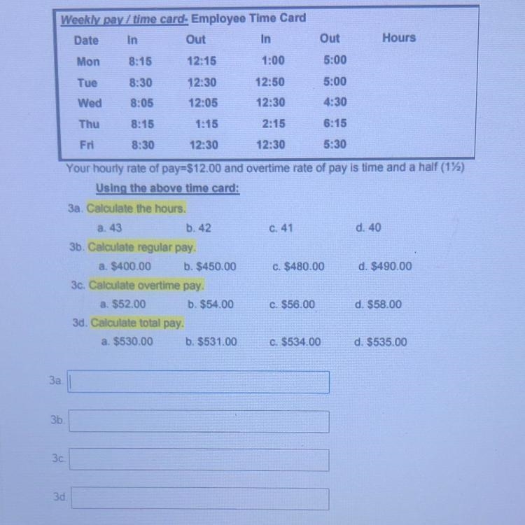 Your hourly rate of pay= $12.00 and overtime rate is time and a half (1 1/2). Use-example-1