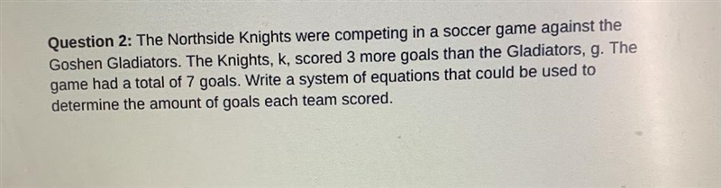 Question 2: The Northside Knights were competing in a soccer game against the Goshen-example-1