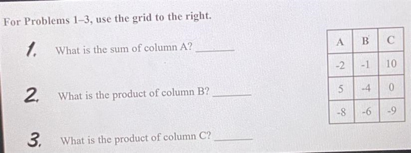 For Problems 1-3, use the grid to the right. 1. What is the sum of column A? 2. What-example-1