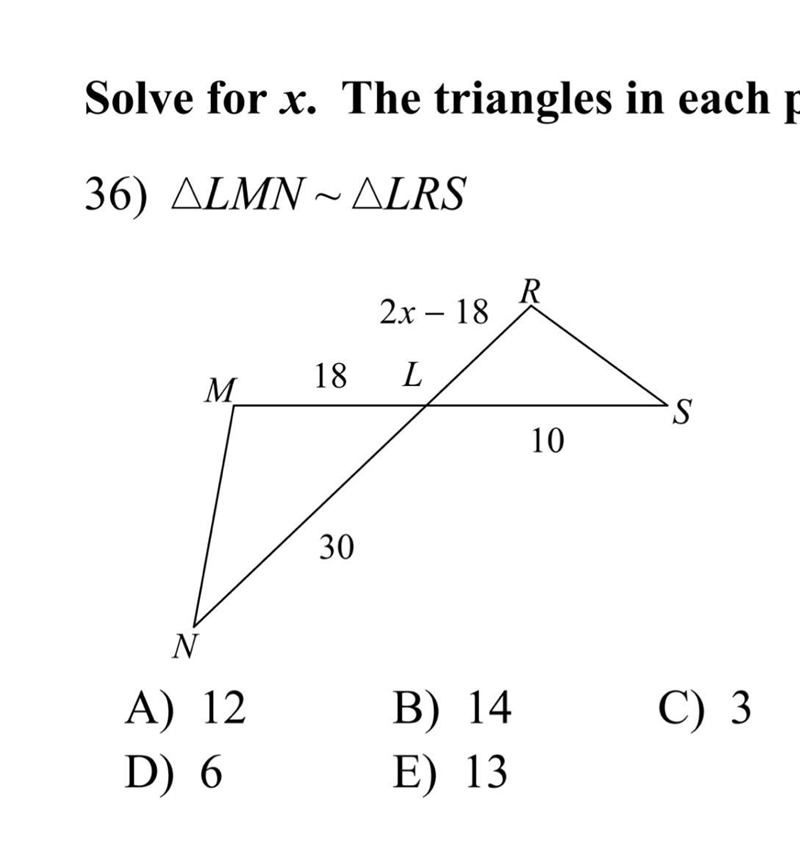 Solve for x the triangles In Each pair LMN~LRS Please help quickly and show work pleasee-example-1