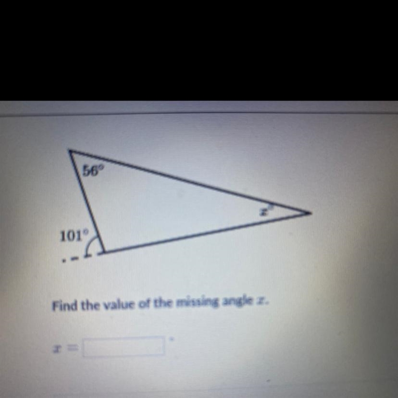 56° 101° Find the value of the missing angle a.-example-1