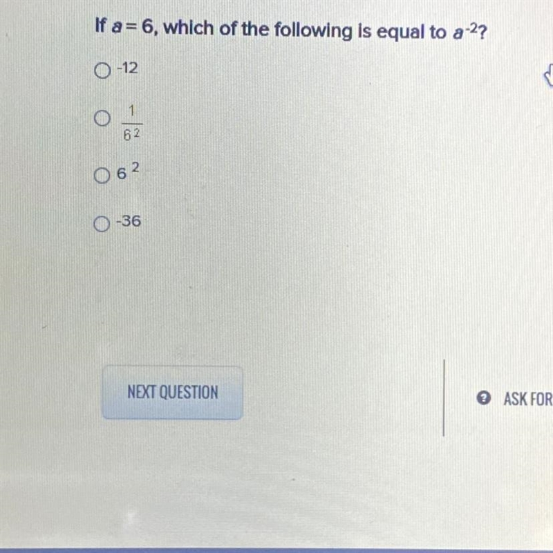 If a=6, which of the following is equal to a^-2 -12 1/6^2 6^2 -36-example-1