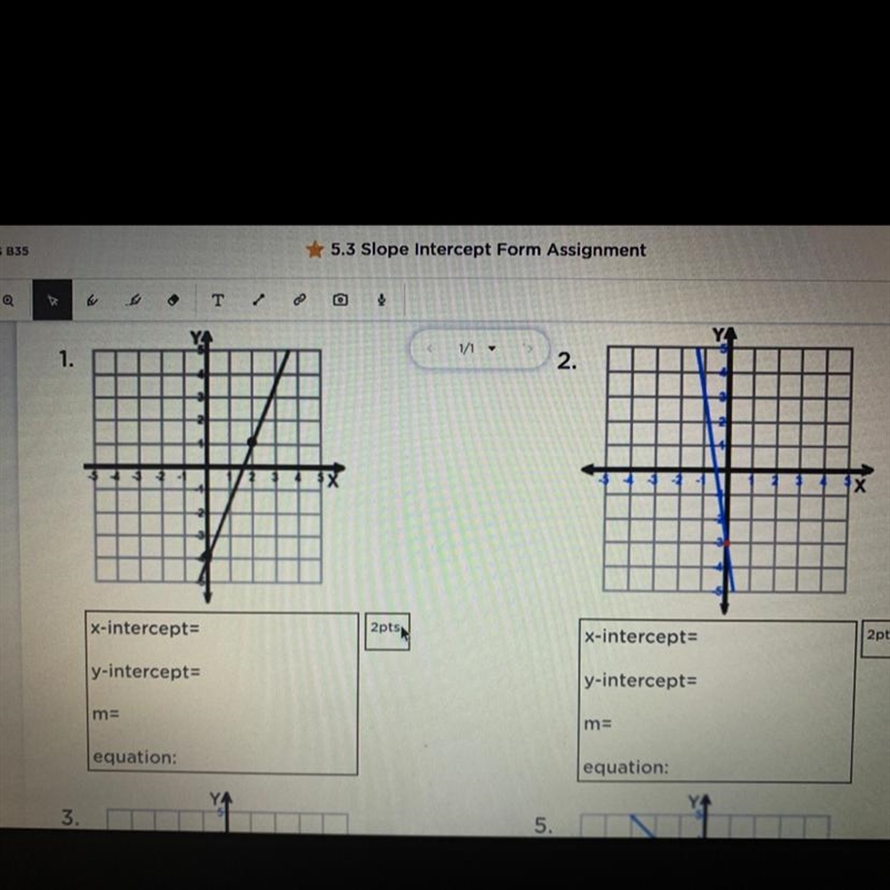 State the x-intercept, y intercept and the slope for each graph. Then write an equation-example-1