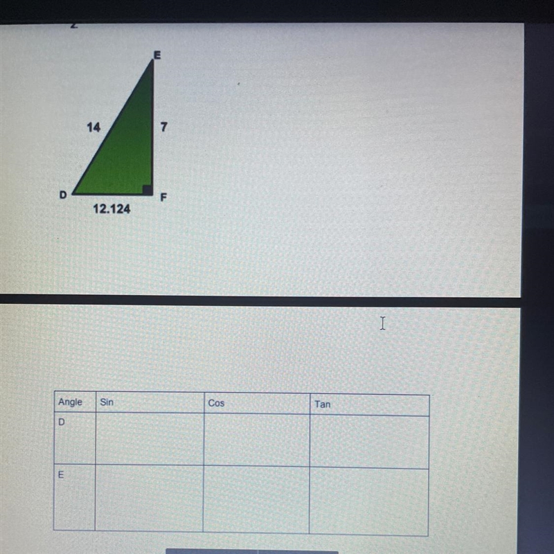 Fill in each box with a ratio (aka fraction) that represents the Sin, Cos, or Tan-example-1