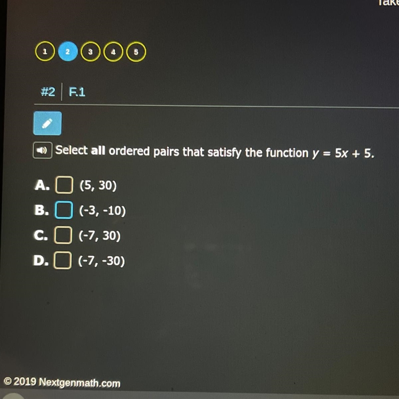 Select all ordered pairs that satisfy the function y = 5x + 5. A. (5, 30) B. (-3,-10) C-example-1