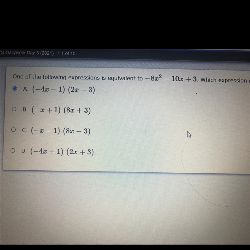 One of the following expressions is equivalent to 8x^2-10x+3. Which expression is-example-1