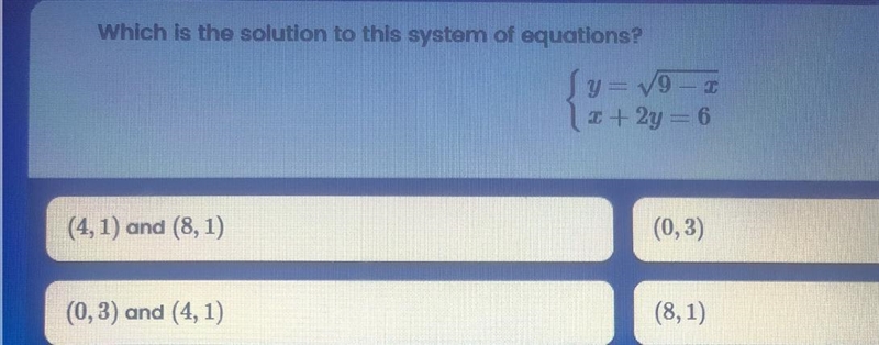 Which is the solution to this system of equations? (4, 1) and (8, 1) (0, 3) (0, 3) and-example-1