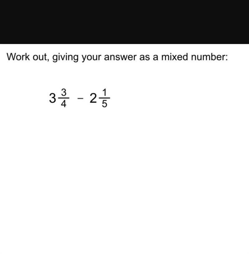 Three and three quarters minus two and one fifths-example-1