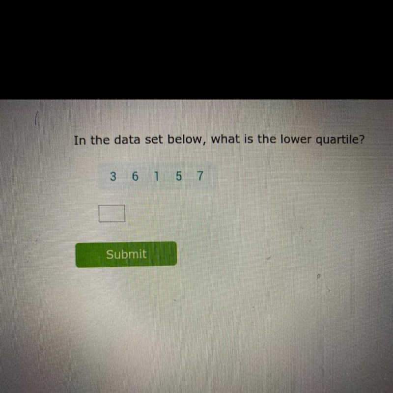 In the data set below, what is the lower quartile-example-1