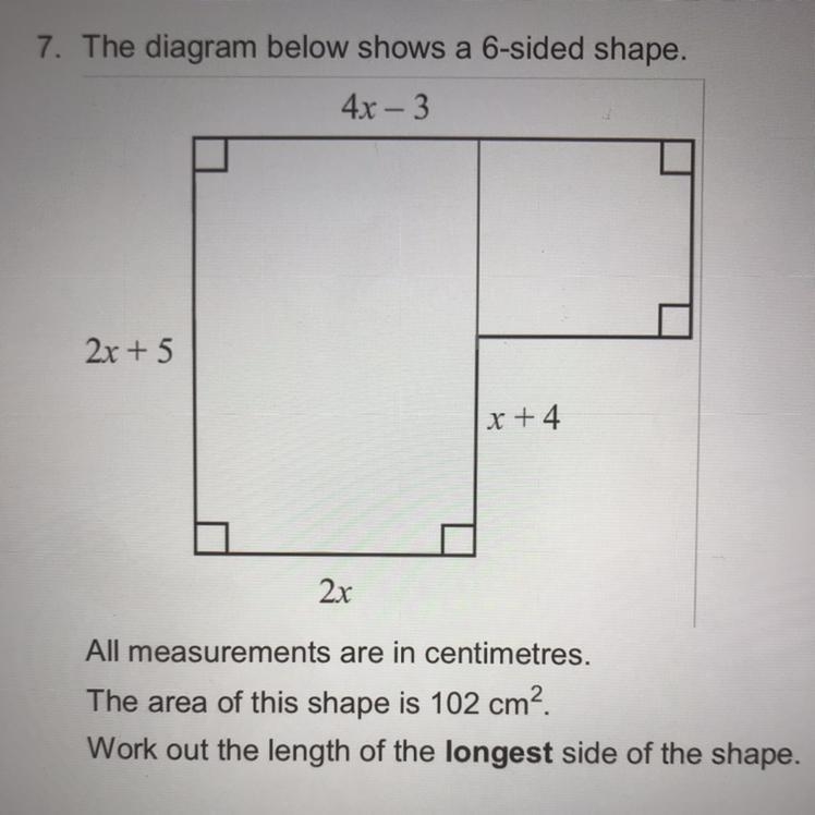 7. The diagram below shows a 6-sided shape. 4x - 3 2r +5 x+4 2r All measurements are-example-1