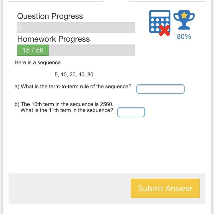 A sequence starts 5 10 20 40 80 What is the term to term rule of the sequence?-example-1