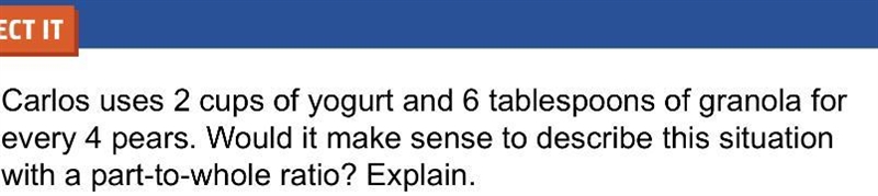 Carlos used 2 cups of yogurt and 6 tablespoons of granola for every 4 pears. Would-example-1