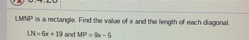 Find the value of x and the length of each diagonal x= LN= MP=-example-1