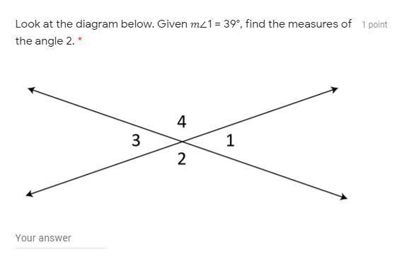 Answer, please. Look at the diagram below. Given ∠1 = 39°, find the measures of the-example-1