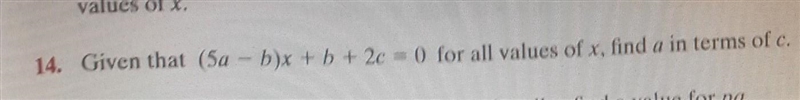 Algebra For all values of x find a in terms of c. (Q 14)​-example-1