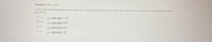 In 2012. 800,000 people attended the county fair. The attendance increases by 3% per-example-1