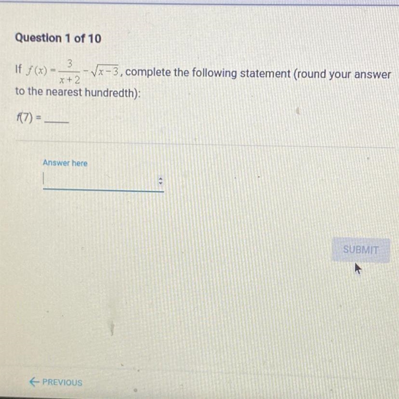 If f(x) = 3/x+2-square root x-3, complete the following statement (round your answer-example-1