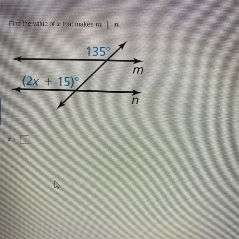 Find the value of x that makes m||n . 135° m (2x + 15) n-example-1