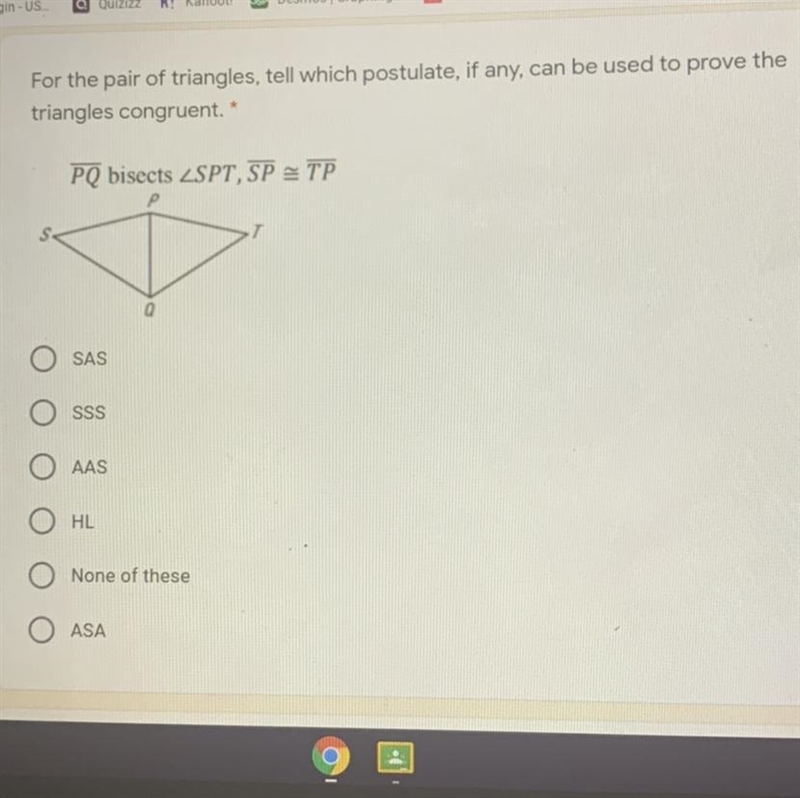 For the pair of triangles, tell which postulate, if any, can be used to prove the-example-1