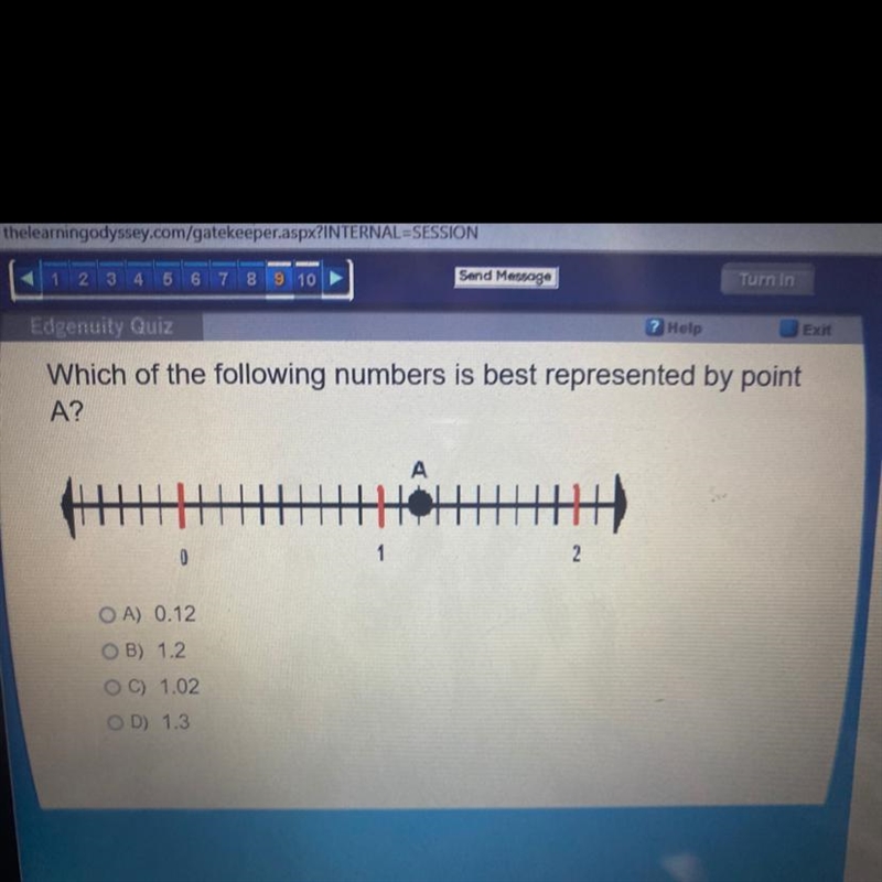 Hi! Can someone help me with these ? A. 0.12 B. 1.2 C. 1.02 D. 1.3-example-1