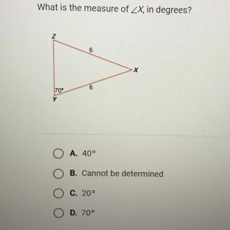 What is the measure of X, in degrees? A. 40° B. Cannot be determined C. 20° D. 70°-example-1