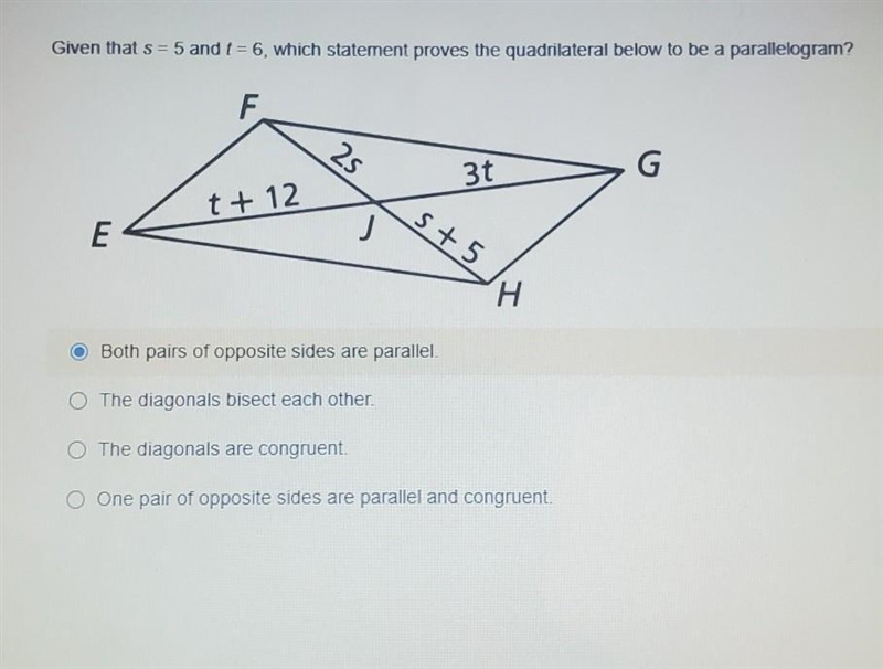 Look at image.... Given that s=5 and t = 6, which statement proves the quadrilateral-example-1