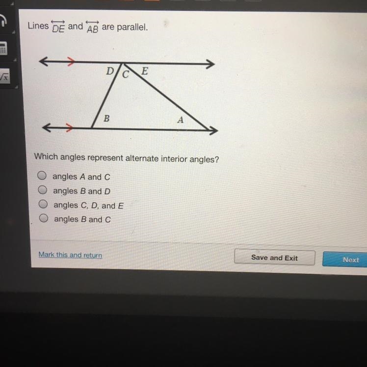 Lines De and AB are parallel. D C E B А Which angles represent alternate interior-example-1