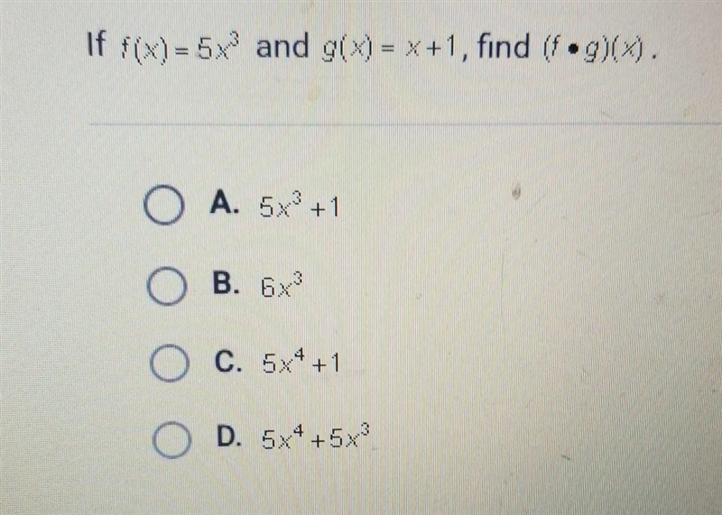 Question 1 of 10 If f(x) = 5x and g(x) = x+1, find (f.g)(x). ​-example-1