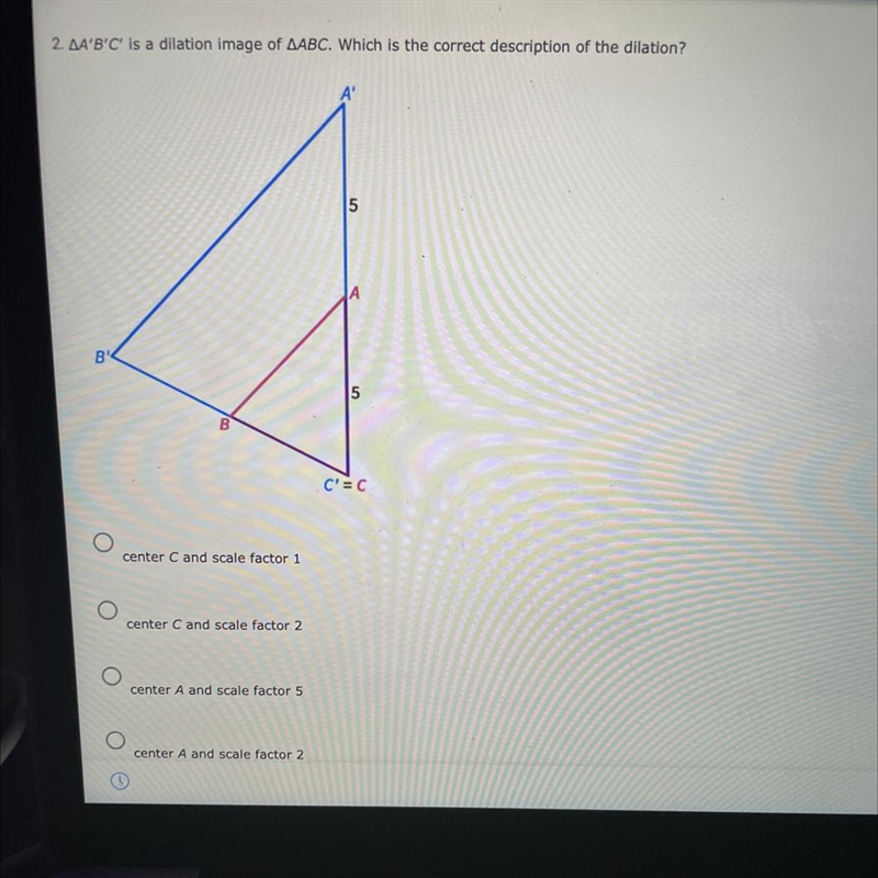 A'B'C' is a dilation image of ABC. Which is the correct description of the dilation-example-1