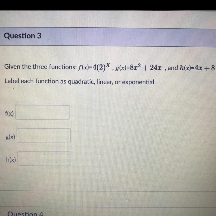 Given the three functions: f(x)=4(2) g(x)=8x² + 24x , and h(x)= 4x + 8 Label each-example-1