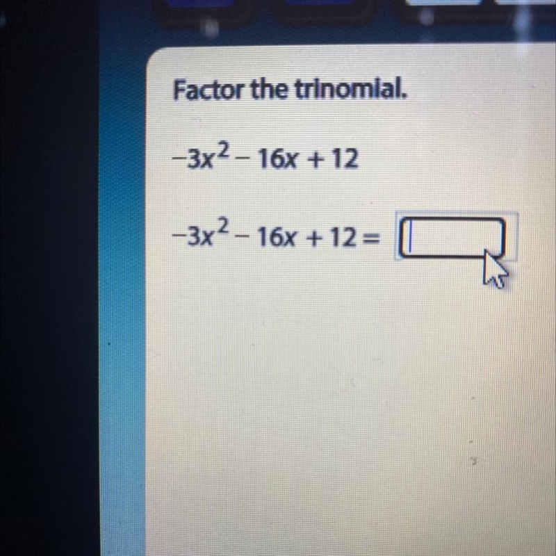 -3x2 - 16x + 12 -3x2 - 16x + 12 =-example-1