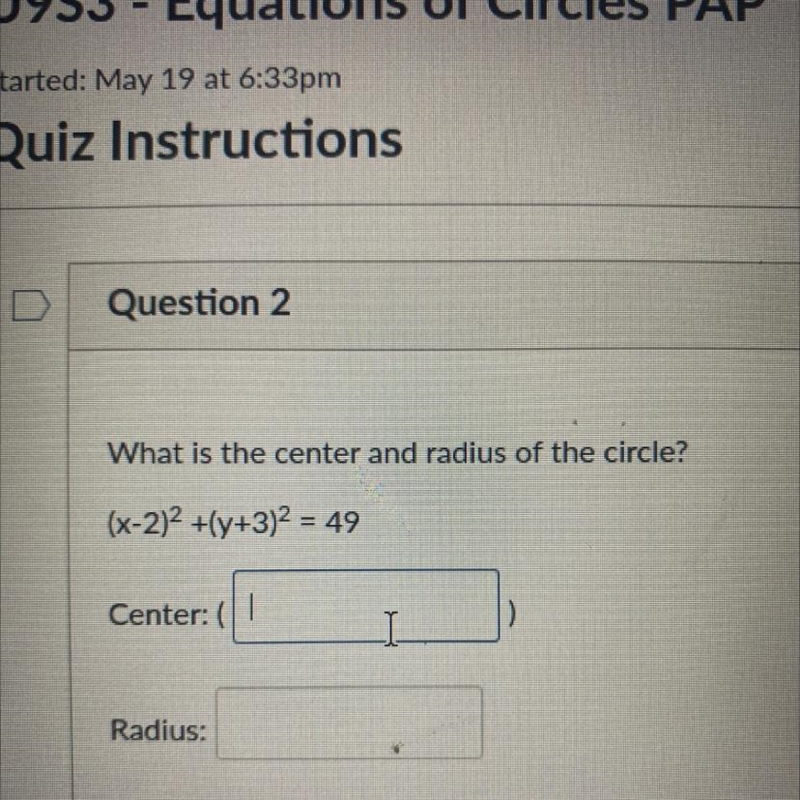 What is the center and radius of the circle? (x-2)2 +(y+3)2 = 49-example-1