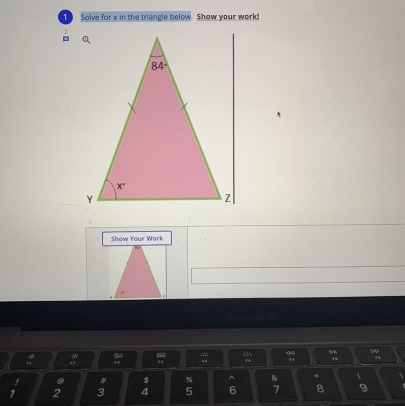 1 Solve for x in the triangle below. Show your work! 2 84 Xº Y N-example-1