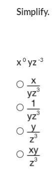 Simplify. x 0 yz -3 Simplify. x 0 yz -3-example-1