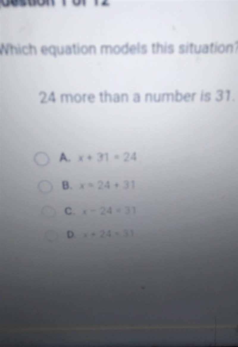 Which equation models this situation 24 more than 31​-example-1